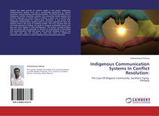 Portada del libro de Indigenous Communication Systems In Conflict Resolution:
