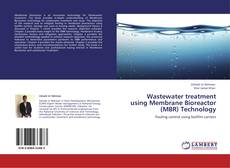 Buchcover von Wastewater treatment using Membrane Bioreactor (MBR) Technology