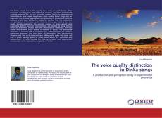 Portada del libro de The voice quality distinction in Dinka songs
