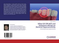 Portada del libro de Effect Of CPP-ACP and Potassium Nitrate on Dentinal Hypersensitivity
