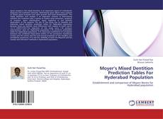 Borítókép a  Moyer’s Mixed Dentition Prediction Tables For Hyderabad Population - hoz