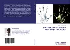 The Dark Side of Political Marketing: Two Essays的封面
