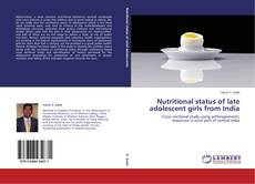 Nutritional status of late adolescent girls from India kitap kapağı