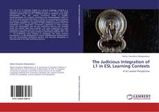 Buchcover von The Judicious Integration of L1 in ESL Learning Contexts