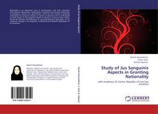 Bookcover of Study of Jus Sanguinis Aspects in Granting Nationality