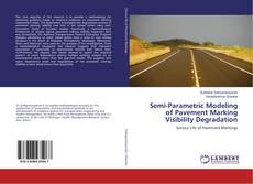 Couverture de Semi-Parametric Modeling of Pavement Marking Visibility Degradation