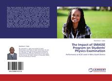 Bookcover of The Impact of SMASSE Program on Students' Physics Examination