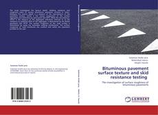 Portada del libro de Bituminous pavement surface texture and skid resistance testing