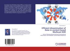 Capa do livro de Efficient dissemination of Data in content based Multicast N/W 
