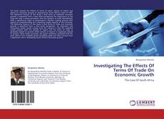 Buchcover von Investigating The Effects Of Terms Of Trade On Economic Growth