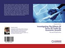 Portada del libro de Investigating The Effects Of Terms Of Trade On Economic Growth