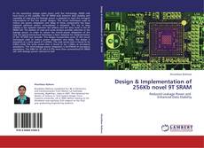 Design & Implementation of 256Kb novel 9T SRAM kitap kapağı