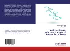 Buchcover von Analysing Market Performance: A Case of Omena Fish in Kenya