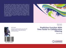 Bookcover of Prediction Function With Time Factor In Collaborative Filtering
