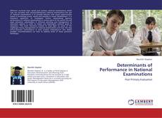 Copertina di Determinants of Performance in National Examinations