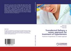 Capa do livro de Transdermal Delivery a newer approach for treatment of hypertension 