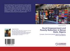 Rural Empowerment and Poverty Reduction in Benue State, Nigeria kitap kapağı