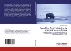 Capa do livro de Searching for CP violation in charmed meson decays 