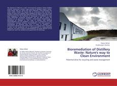 Capa do livro de Bioremediation of Distillery Waste: Nature's way to Clean Environment 