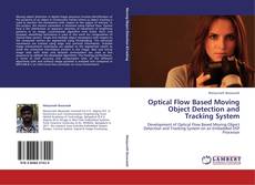 Optical Flow Based Moving Object Detection and Tracking System kitap kapağı