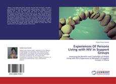 Experiences Of Persons Living with HIV in Support Groups的封面