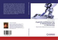 Portada del libro de A generic architecture for e─Government and e─Democracy