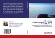 Portada del libro de Indentation Characterisation for Design of Coated Systems