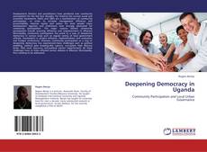 Deepening Democracy in Uganda kitap kapağı