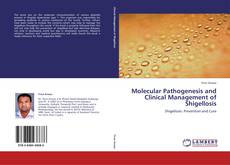 Couverture de Molecular Pathogenesis and Clinical Management of Shigellosis