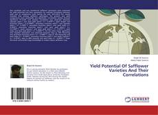 Buchcover von Yield Potential Of Safflower Varieties And Their Correlations