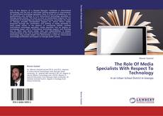 Portada del libro de The Role Of Media Specialists With Respect To Technology