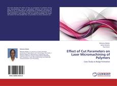 Bookcover of Effect of Cut Parameters on Laser Micromachining of Polymers