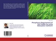 Capa do livro de Phosphorus Requirement of Oat Fodder by using Adsorption Isotherm 