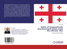 Buchcover von Rights of Geographically Disadvantaged States under the UNCLOS 1982