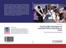 Capa do livro de Product Mix Strategies of Leading FMCG Industries in India 