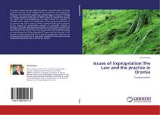 Обложка Issues of Expropriation:The Law and the practice in Oromia