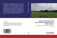 Couverture de Decentralisation and development expectations from 'below'