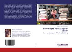 Capa do livro de How Not to Alienate your Editor 
