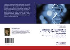 Detection of Translocation t(11;18) by FISH in GIT MALT Lymphomas kitap kapağı