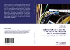 Bookcover of Determination of End-To-End Delays of Switched  Local Area Networks