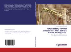 Portada del libro de Participatory Varietal Selection of Malt Barley : Hordeum vulgare L.