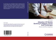 Capa do livro de Adoption Of Mobile Banking In Nigeria: Issues And Challenges 