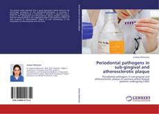 Bookcover of Periodontal pathogens in sub-gingival and atherosclerotic plaque