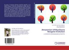 Capa do livro de Amazonian ichthyofauna Neogene Evolution 