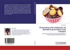 Buchcover von Processing and utilization of Bambara groundnut and Cowpea