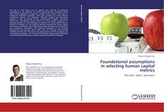 Buchcover von Foundational assumptions in selecting human capital metrics