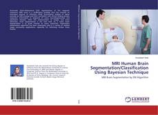 Capa do livro de MRI Human Brain Segmentation/Classification Using Bayesian Technique 