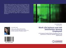 Work Life balance and Job Satisfaction Among Employees kitap kapağı