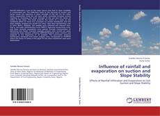 Bookcover of Influence of rainfall and evaporation on suction and Slope Stability