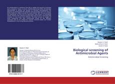 Biological screening of Antimicrobial Agents kitap kapağı